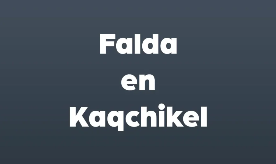 Cómo se dice falda en Kaqchikel