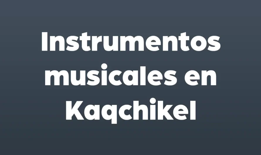 Instrumentos musicales en Kaqchikel